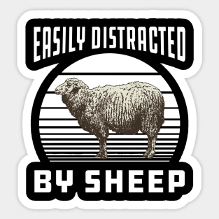 Sheep - Easily distracted by sheep Sticker